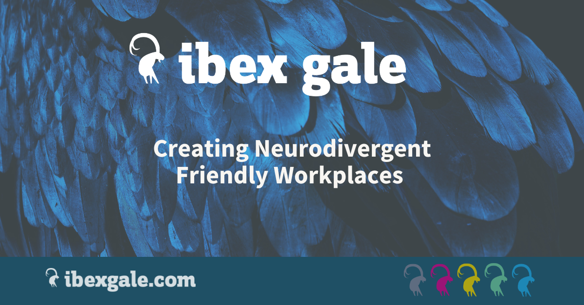 Creating neurodivergent friendly workplaces - ibex gale